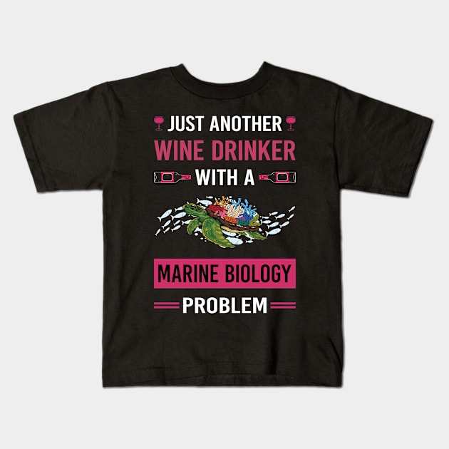 Wine Drinker Marine Biology Biologist Kids T-Shirt by Good Day